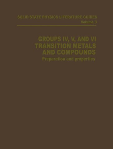 Groups IV, V, and VI Transition Metals and Compounds