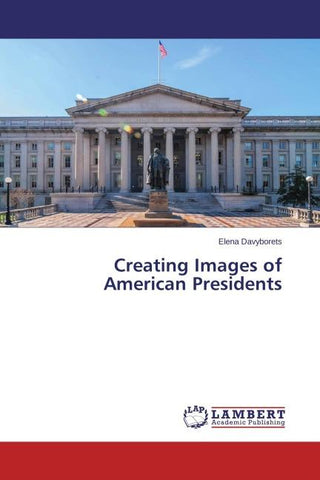 Creating Images of American Presidents