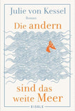 Die andern sind das weite Meer