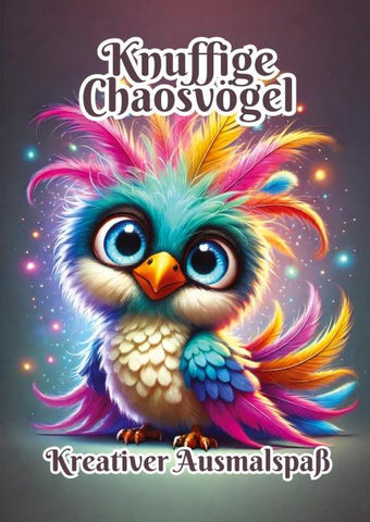 Knuffige Chaosvögel