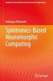 Spintronics-Based Neuromorphic Computing