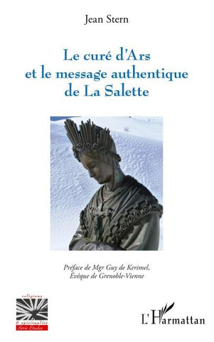 Le curé d'Ars et le message authentique de La Salette