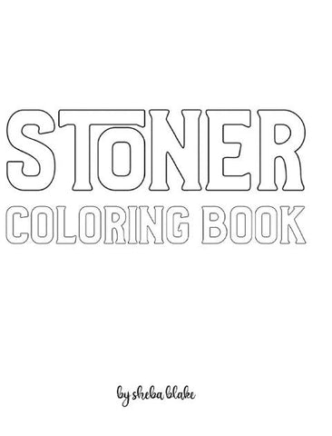Stoner Coloring Book for Adults - Create Your Own Doodle Cover (8x10 Hardcover Personalized Coloring Book / Activity Book)