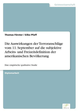 Die Auswirkungen der Terroranschläge vom 11. September auf die subjektive Arbeits- und Freizeitdefinition der amerikanischen Bevölkerung