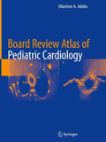 Board Review Atlas of Pediatric Cardiology
