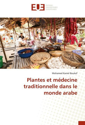 Plantes et médecine traditionnelle dans le monde arabe