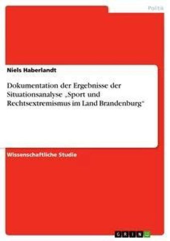Dokumentation der Ergebnisse der Situationsanalyse "Sport und Rechtsextremismus im Land Brandenburg"