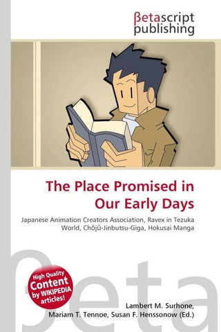 The Place Promised in Our Early Days
