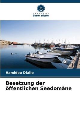 Besetzung der öffentlichen Seedomäne