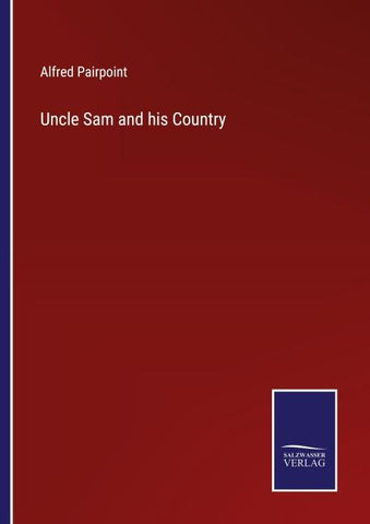 Uncle Sam and his Country