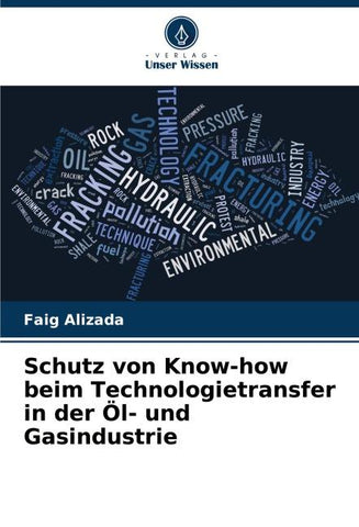 Schutz von Know-how beim Technologietransfer in der Öl- und Gasindustrie