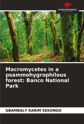 Macromycetes in a psammohygrophilous forest: Banco National Park