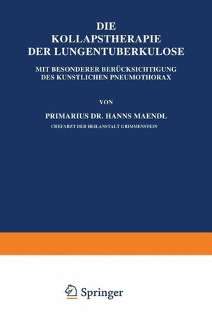 Die Kollapstherapie der Lungentuberkulose