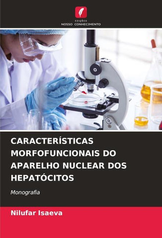 CARACTERÍSTICAS MORFOFUNCIONAIS DO APARELHO NUCLEAR DOS HEPATÓCITOS