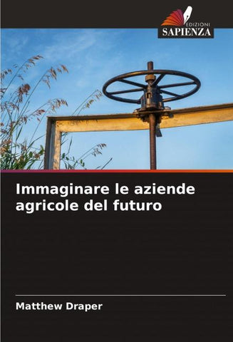 Immaginare le aziende agricole del futuro