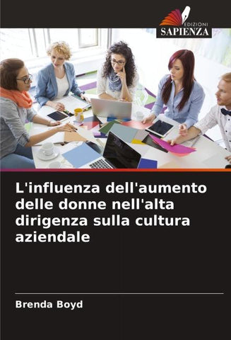 L'influenza dell'aumento delle donne nell'alta dirigenza sulla cultura aziendale