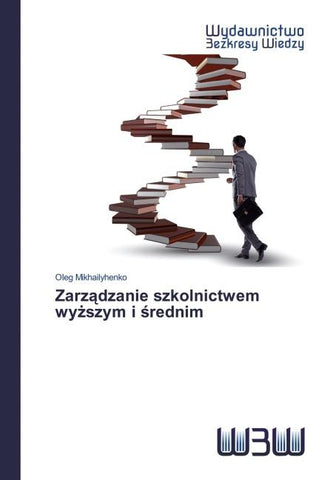 Zarz¿dzanie szkolnictwem wy¿szym i ¿rednim