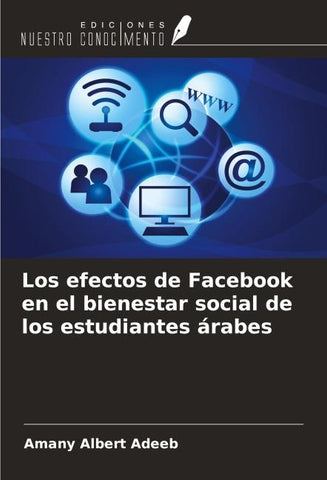 Los efectos de Facebook en el bienestar social de los estudiantes árabes
