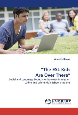 "The ESL Kids Are Over There"