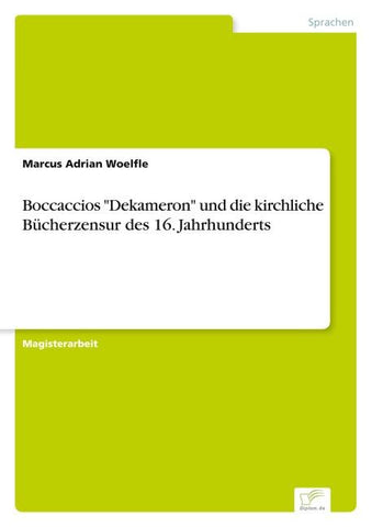 Boccaccios "Dekameron" und die kirchliche Bücherzensur des 16. Jahrhunderts