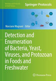 Detection and Enumeration of Bacteria, Yeast, Viruses, and Protozoan in Foods and Freshwater