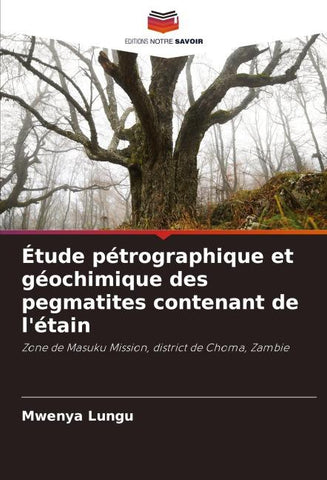 Étude pétrographique et géochimique des pegmatites contenant de l'étain