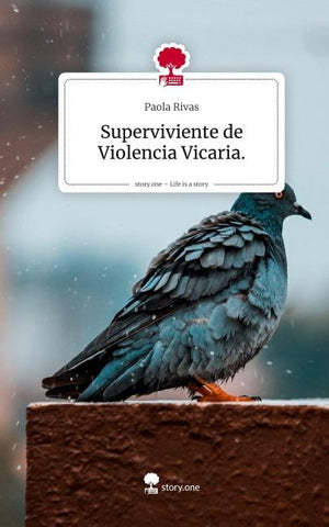 Superviviente de Violencia Vicaria.. Life is a Story - story.one