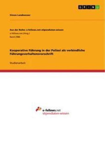 Kooperative Führung in der Polizei als verbindliche Führungsverhaltensvorschrift