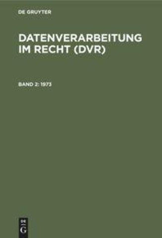 Datenverarbeitung im Recht (DVR) / 1973