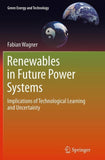 Renewables in Future Power Systems