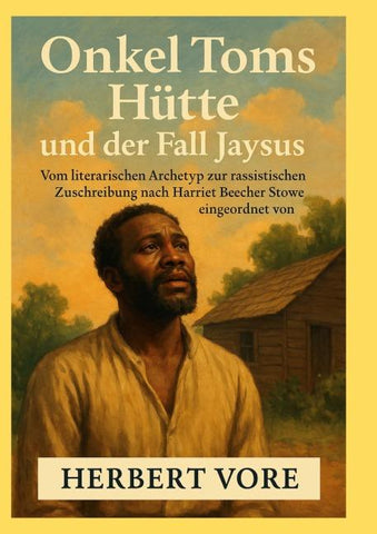 Onkel Toms Hütte und der Fall Jaysus