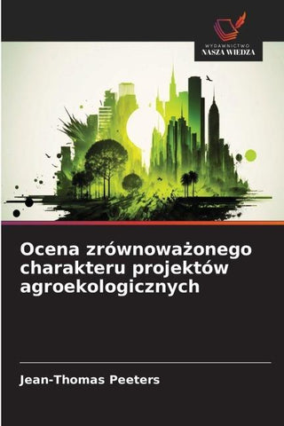 Ocena zrównowa¿onego charakteru projektów agroekologicznych