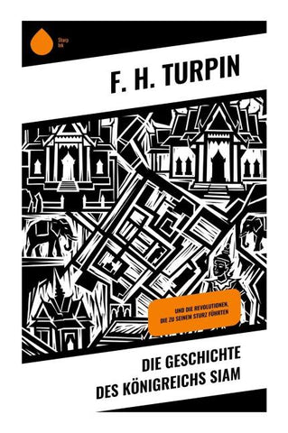 Die Geschichte des Königreichs Siam