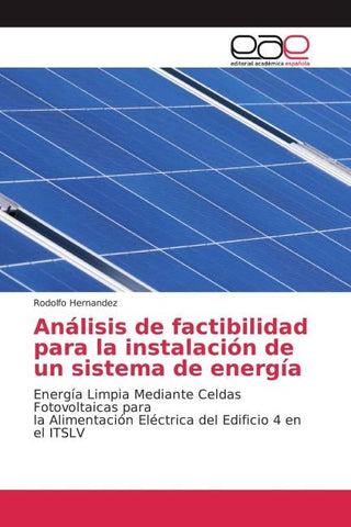 Análisis de factibilidad para la instalación de un sistema de energía