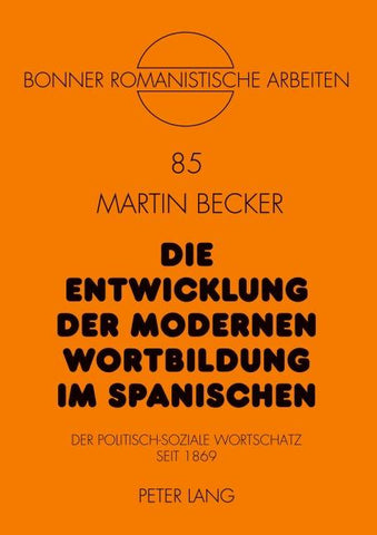 Die Entwicklung der modernen Wortbildung im Spanischen