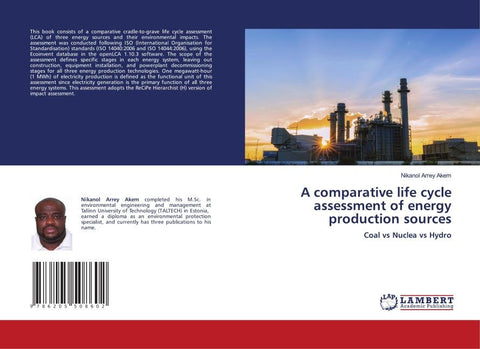 A comparative life cycle assessment of energy production sources