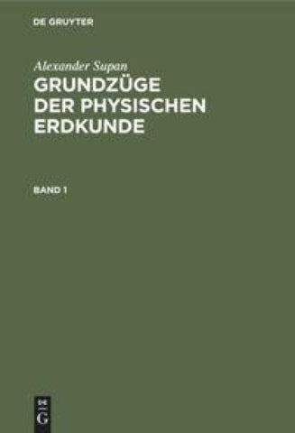 Grundzüge der physischen Erdkunde. Band 1