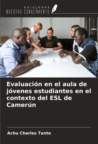 Evaluación en el aula de jóvenes estudiantes en el contexto del ESL de Camerún