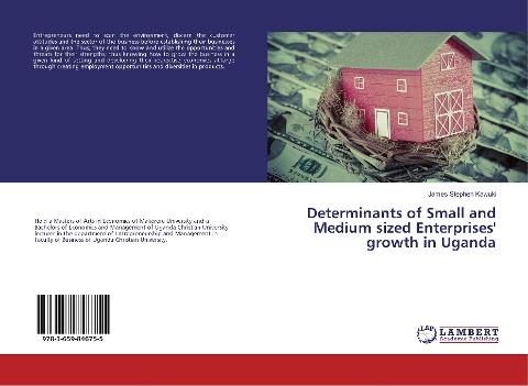 Determinants of Small and Medium sized Enterprises' growth in Uganda
