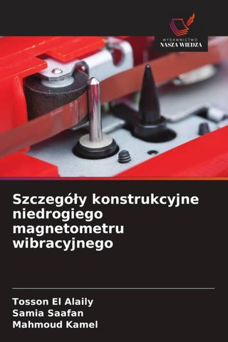 Szczegó¿y konstrukcyjne niedrogiego magnetometru wibracyjnego