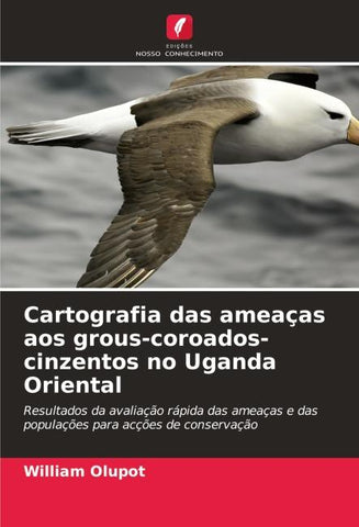 Cartografia das ameaças aos grous-coroados-cinzentos no Uganda Oriental