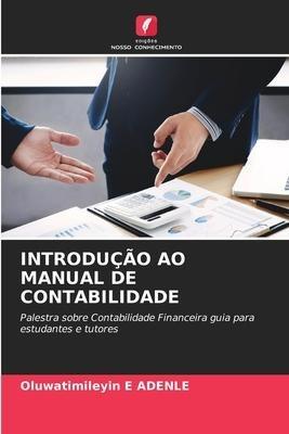 INTRODUÇÃO AO MANUAL DE CONTABILIDADE