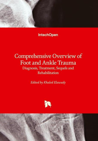 Comprehensive Overview of Foot and Ankle Trauma - Diagnosis, Treatment, Sequels and Rehabilitation