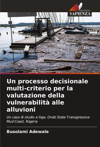Un processo decisionale multi-criterio per la valutazione della vulnerabilità alle alluvioni