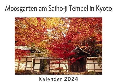 Moosgarten am Saiho-ji Tempel in Kyoto (Wandkalender 2024, Kalender DIN A4 quer, Monatskalender im Querformat mit Kalendarium, Das perfekte Geschenk)