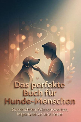 Das perfekte Buch für Hunde-Menschen
