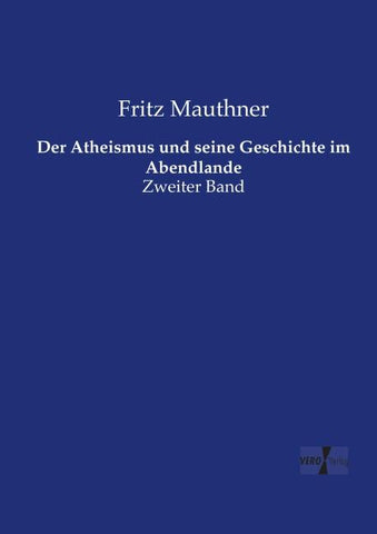 Der Atheismus und seine Geschichte im Abendlande
