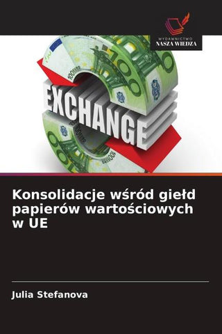 Konsolidacje w¿ród gie¿d papierów warto¿ciowych w UE