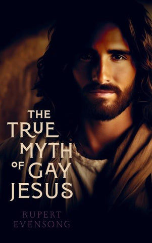 The True Myth of Gay Jesus