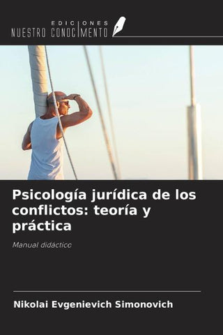 Psicología jurídica de los conflictos: teoría y práctica